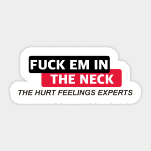 Fuck em in the neck Sticker